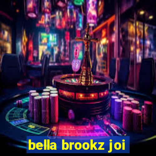 bella brookz joi